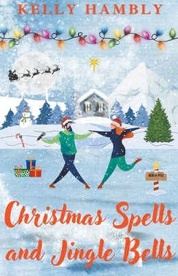 Christmas Spells and Jingle Bells by Hambly, Kelly