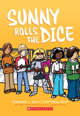 Sunny Rolls the Dice: A Graphic Novel (Sunny #3) by Holm, Jennifer L.