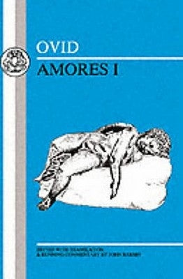 Ovid: Amores I by Ovid