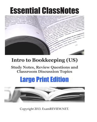 Intro to Bookkeeping (US) Study Notes, Review Questions and Classroom Discussion Topics Large Print Edition: for students with low vision by Examreview