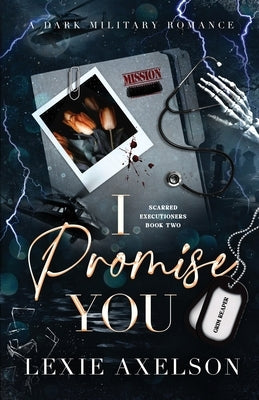 I Promise You: Alternate Edition by Axelson, Lexie