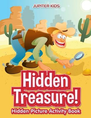 Hidden Treasure! Hidden Picture Activity Book by Jupiter Kids