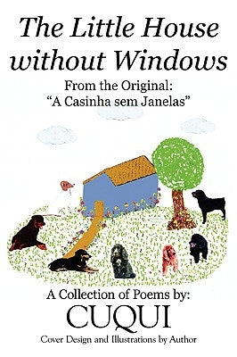 The Little House without Windows: A Casinha sem Janelas by Cuqui