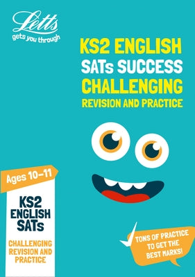 Letts Ks2 Revision Success - Ks2 Challenging English Sats Revision and Practice: 2018 Tests by Letts Ks2