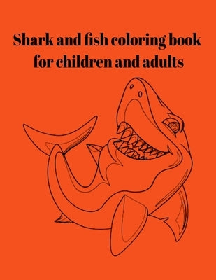 Shark and fish coloring book for children and adults by Inc, Donfrancisco