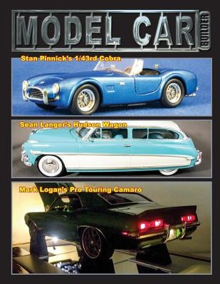 Model Car Builder No. 19: Tips, Tricks, How Tos, and Feature Cars by Sorenson, Roy R.