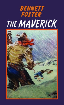 The Maverick by Foster, Bennett