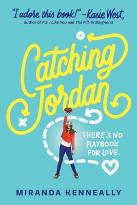 Catching Jordan by Kenneally, Miranda