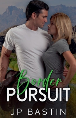 Border Pursuit by Bastin, J. P.