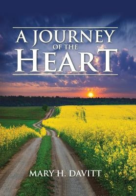 A Journey of the Heart by Davitt, Mary H.