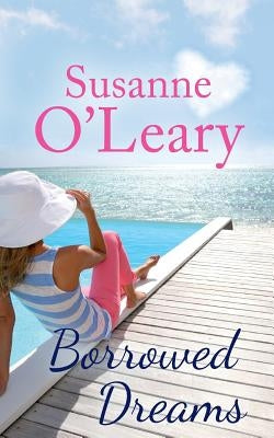 Borrowed Dreams by O'Leary, Susanne