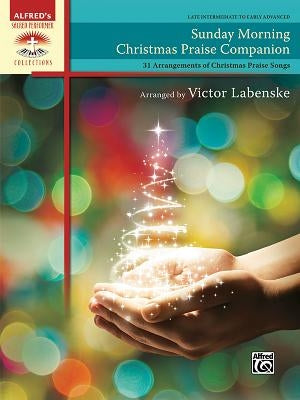 Sunday Morning Christmas Praise Companion: 31 Arrangements of Christmas Praise Songs, Comb Bound Book by Labenske, Victor