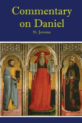 Commetary on Daniel by St Jerome