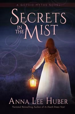 Secrets in the Mist by Huber, Anna Lee