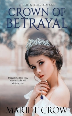 Crown of Betrayal by Crow, Marie F.