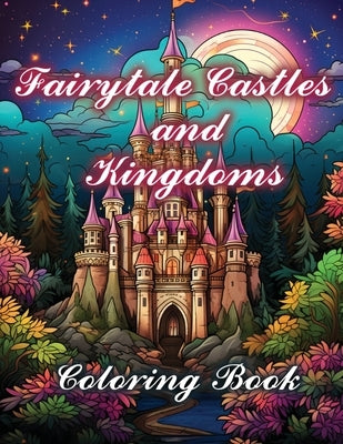 Fairytale Castles and Kingdoms: Coloring Book by Hazra, A.