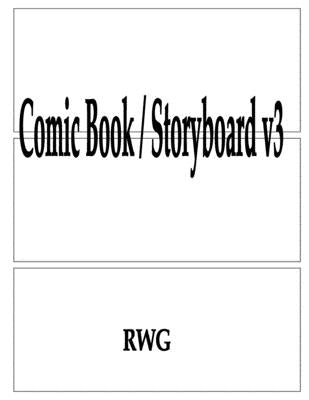 Comic Book / Storyboard v3: 200 Pages 8.5 X 11 by Rwg