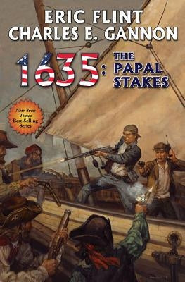 1635: The Papal Stakes by Flint, Eric