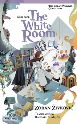 The White Room by Zivkovic, Zoran