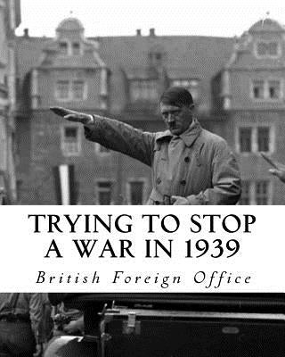 Trying to Stop a War in 1939 by Rohde, Aleksandra Miesak