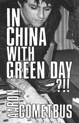 In China with Green Day by Cometbus, Aaron