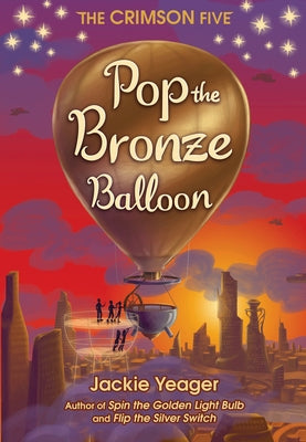 Pop the Bronze Balloon, 3 by Yeager, Jackie