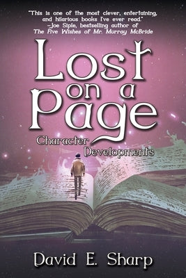 Lost on a Page: Character Developments by Sharp, David E.