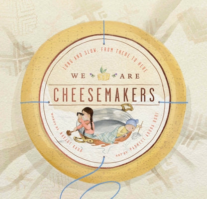 We Are Cheesemakers by Kaur, Navjot