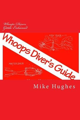 Whoops Divers Guide Enhanced by Hughes, Mike