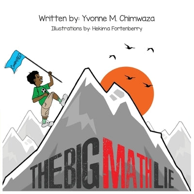 The Big Math Lie by Chimwaza, Yvonne M.