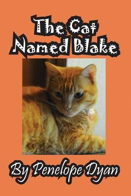 The Cat Named Blake by Dyan, Penelope