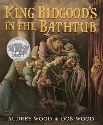 King Bidgood's in the Bathtub by Wood, Audrey