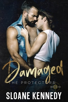 Damaged: The Protectors (Book #14) by Kennedy, Sloane