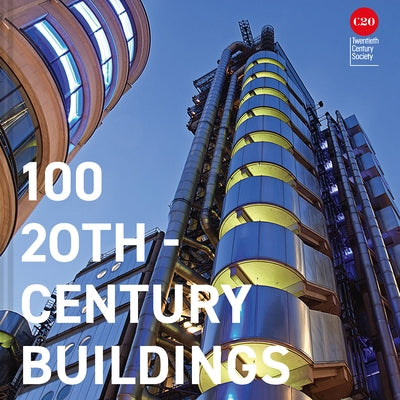 100 20th-Century Buildings by Twentieth Century Society