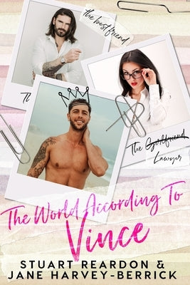 The World According to Vince: a romantic comedy by Reardon, Stuart