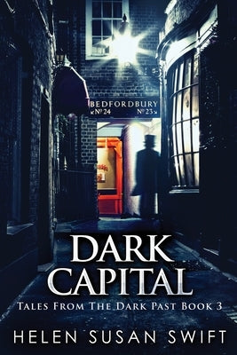 Dark Capital by Swift, Helen Susan