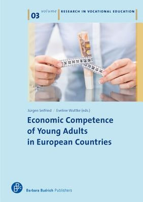 Economic Competence and Financial Literacy of Young Adults: Status and Challenges by Wuttke, Eveline