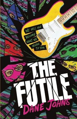 The Futile by Johns, Dane C.