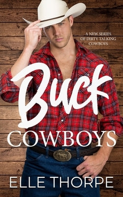 Buck Cowboys by Thorpe, Elle