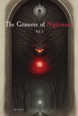 The Grimoire of Nightmares: Vol. 1 by Hepburn, Angel