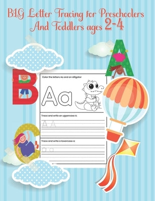 BIG Letter Tracing for Preschoolers and Toddlers ages 2-4: Homeschool Preschool Learning Activities for 3 year olds, First Learn to Write workbook, A by Dot-To-Dots, Lenoox Funny