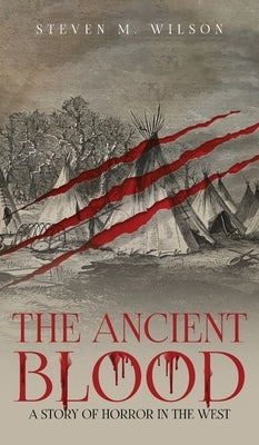 The Ancient Blood by Wilson, Steven