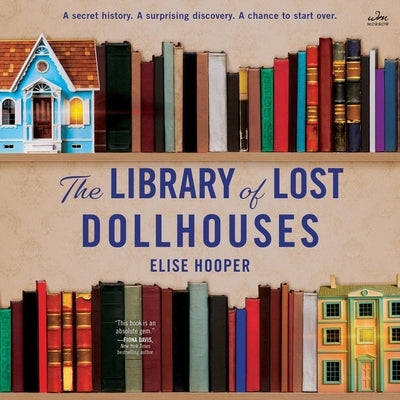 The Library of Lost Dollhouses by Hooper, Elise