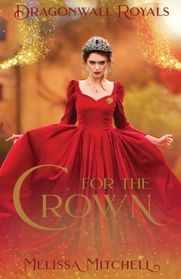 For the Crown by Mitchell, Melissa