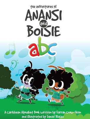 The Adventures of Anansi and Boisie ABC by Chow-Quan, Farrah