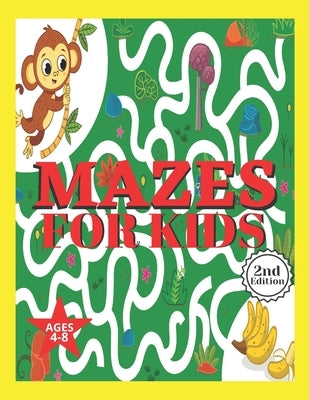 Mazes for Kids Ages 4-8: Mazes Activity Coloring Book Ages 4-8 & 4-12 Kids Preschool, Kindergarten, Puzzles Workbook for Game Boys & Girls (Ama by Ahmed, Tofayel