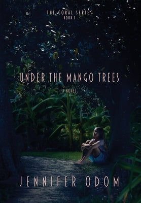 Under the Mango Trees by Odom, Jennifer