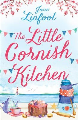 The Little Cornish Kitchen by Linfoot, Jane