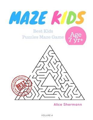 Kids Mazes Age 7+: 50 Best Kids Puzzles Maze Game, Maze For Kids, Children Maze Brain Training Game, Children Mazes Age 7+ Volume 4 Pyram by Shermann, Alice