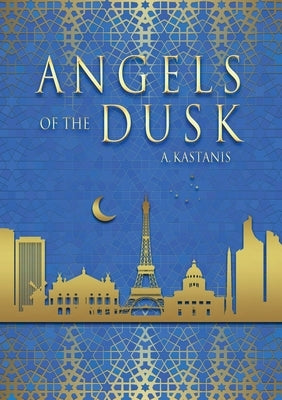 Angels of the Dusk by Kastanis, A.